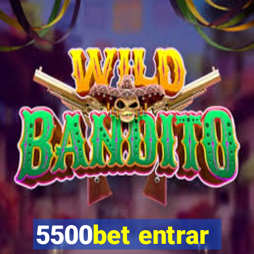 5500bet entrar